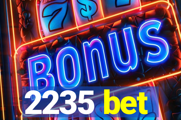 2235 bet